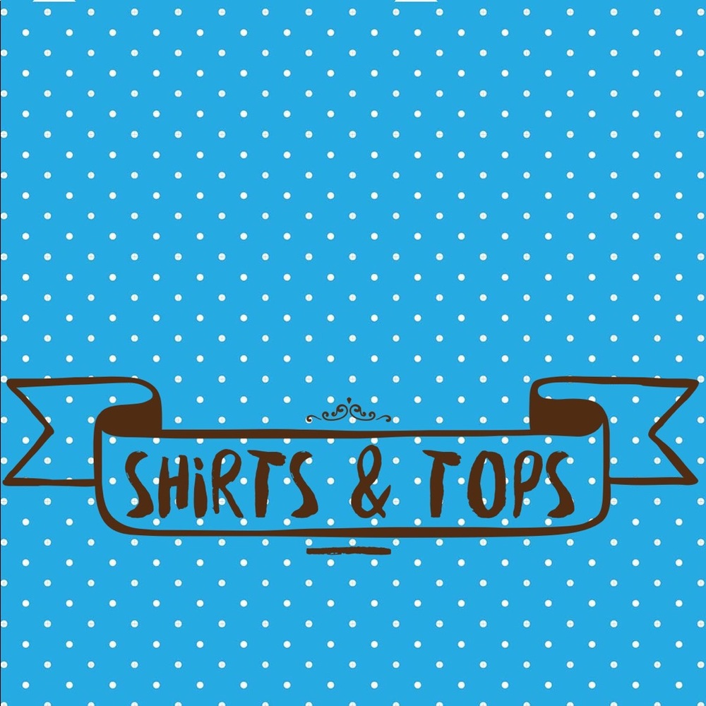 Blouses, Shirts, and T’s!